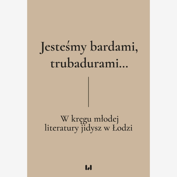 Jesteśmy bardami, trubadurami…